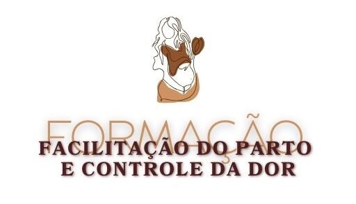 Formação em Facilitação do Parto e Estratégias de Controle da Dor